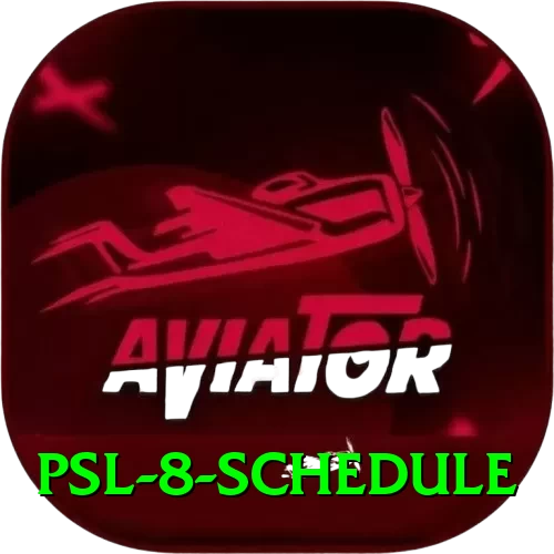 psl 8 schedule - 2